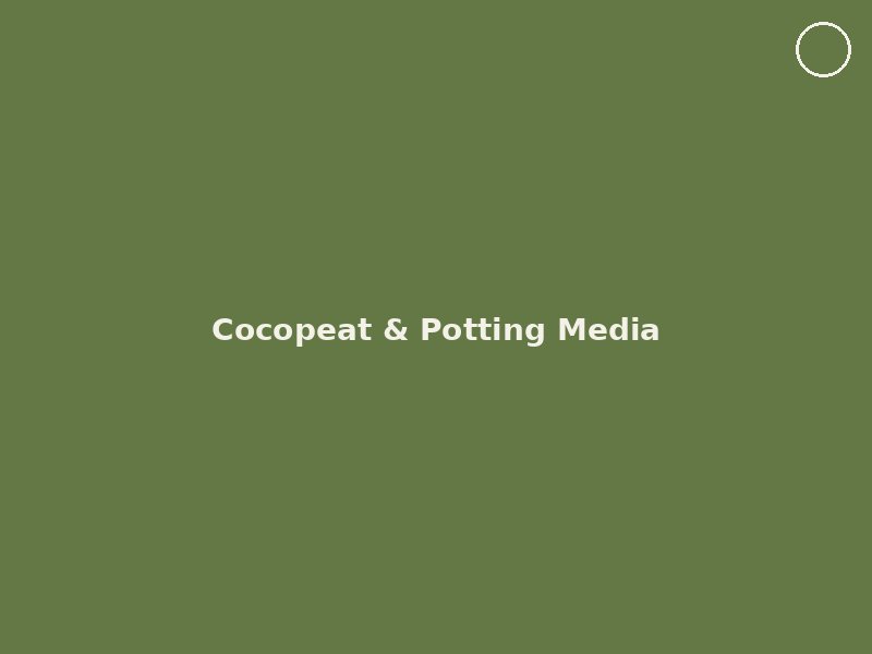 Cocopeat & Potting Media at Sree Kalyan Nursery
